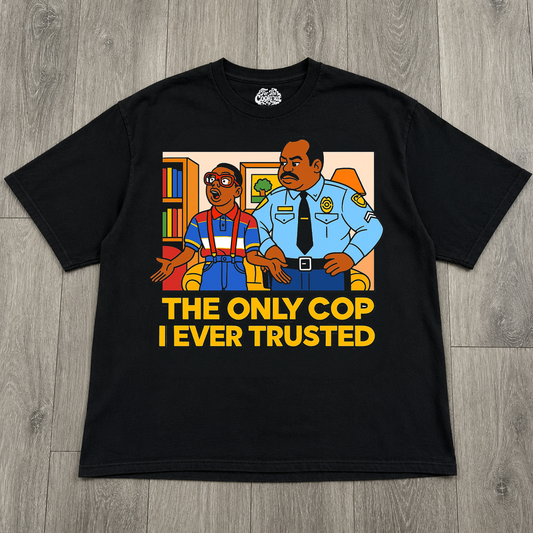 "Only Cop I Trusted" T-shirt