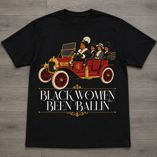 "Black Women Been Balling" T-shirt