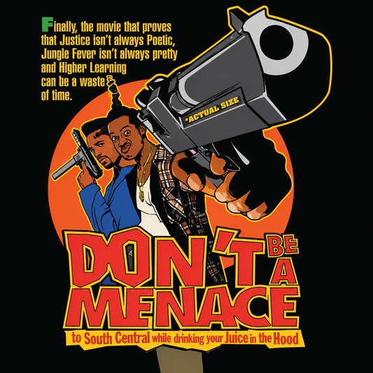 "Don't Be A Menance" T-shirt